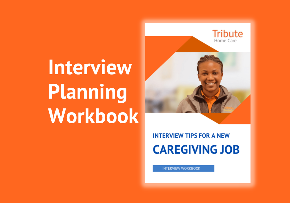 Caregiver interview planning workbook with tips for preparing for a caregiving job interview